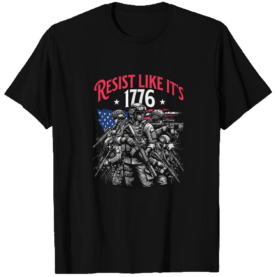 Resist like its 1776 patriotic soldiers Usa Liberty T-Shirts