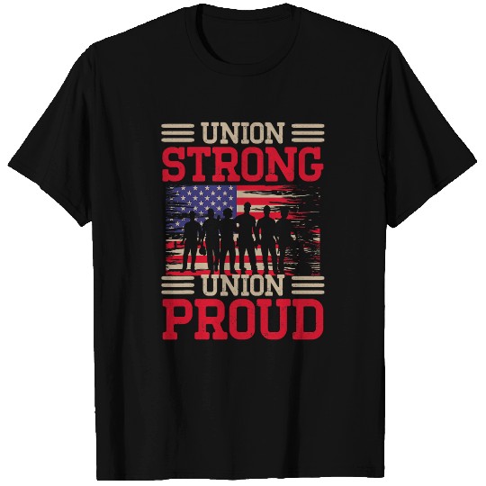 Union Laborer Union Strong Labor Union Worker Union 3 T-Shirts