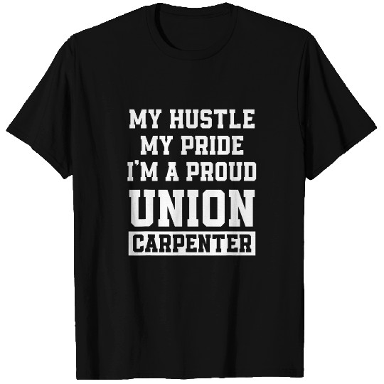 Union Carpenter Union Carpentry Worker 14 T-Shirts