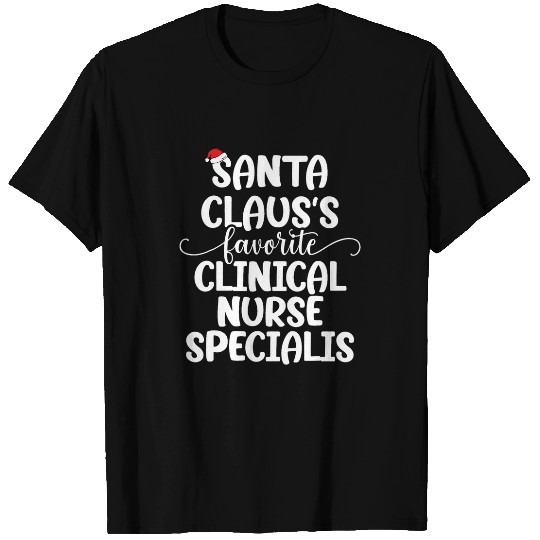 Santa Claus Favorite Clinical nurses Specialist T-Shirts