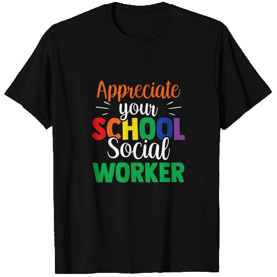 Appreciate Your School Social Worker Sayings Work Colleague T-Shirts
