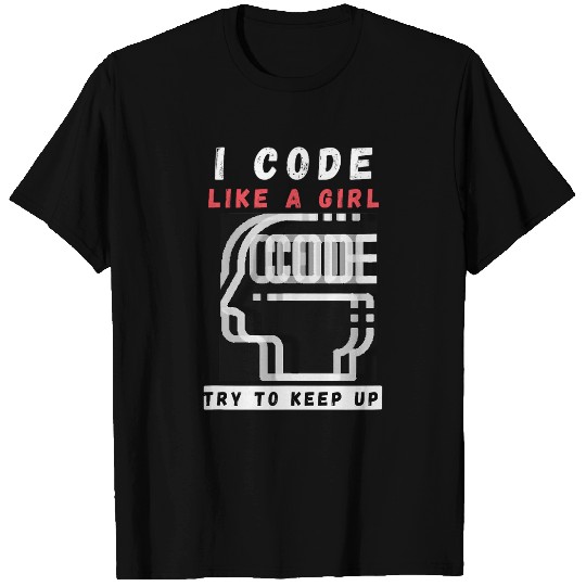 I Code Like a Girl Programmer Tee T-Shirts