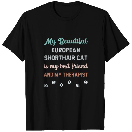 European Shorthair Cat Owner Lover Therapist And Friend T-Shirts