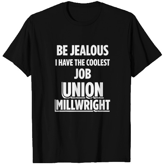 Union Millwright Industrial Mechanic Worker 21 T-Shirts