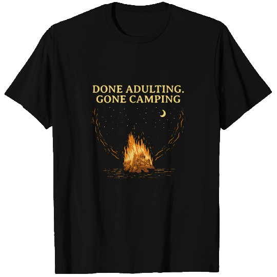 Done Adulting Gone Camping Funny Employee Humor Staff WFH 7 T-Shirts