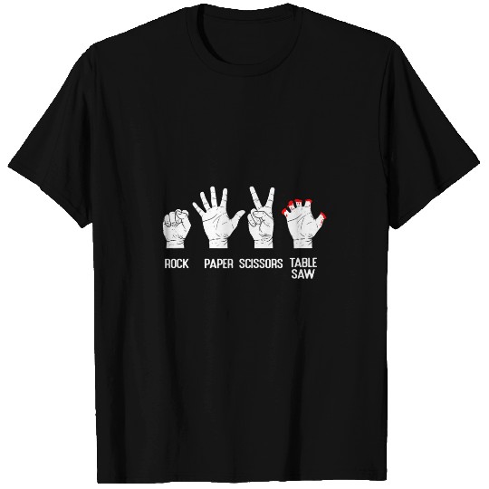 Rock Paper Scissors Saw Table Funny Woodworker T-Shirts