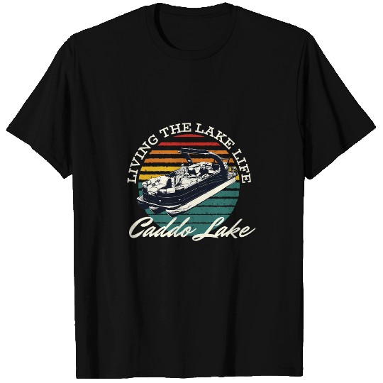 Caddo Lake Lake Life Living The Lake Life Boating T-Shirts