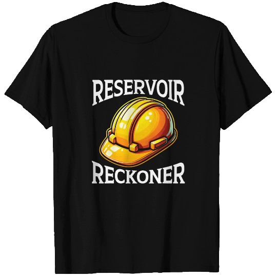 Reservoir Engineer Job Profession Oil Rig Worker T-Shirts