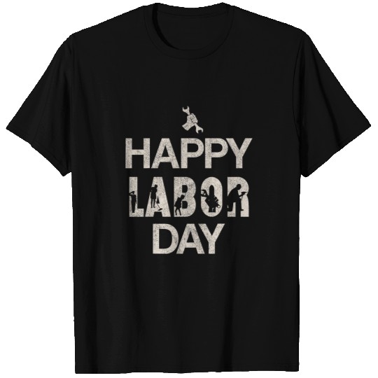 Happy Labor Day Graphic Celebrate the American Worker T-Shirts