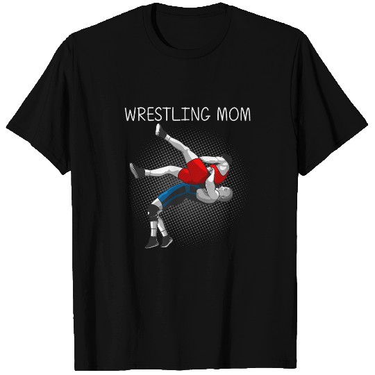 Cool Wrestling Art For Mom Mother Wrestle Wrestling Wrestler T-Shirts