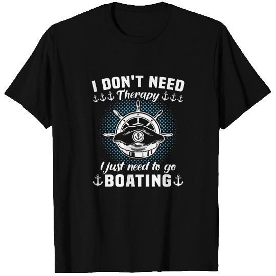 Capitaen Therapy Sailing Sailing Boat Motor Boat 1 T-Shirts