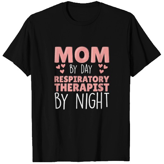 Respiratory Care RT nurses Funny Respiratory Therapist Mom T-Shirts