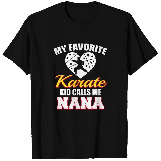 My Favorite Karate Calls Me Nana Funny Karate Nana T-Shirts