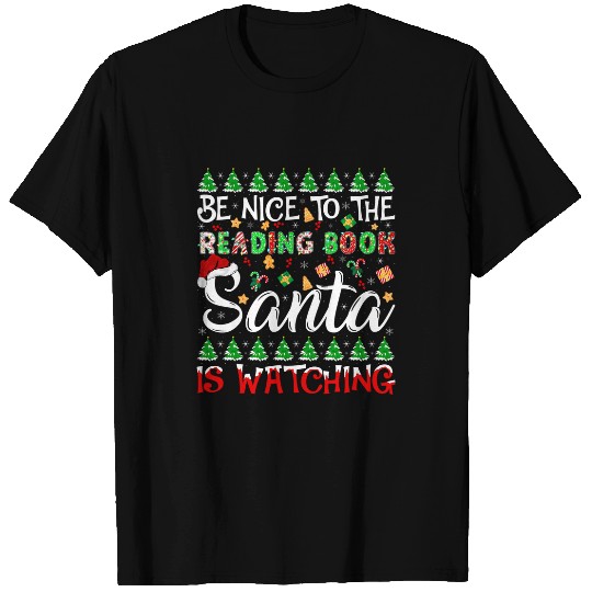 Be Nice To The Reading Book Santa Is Watching Christmas T-Shirts