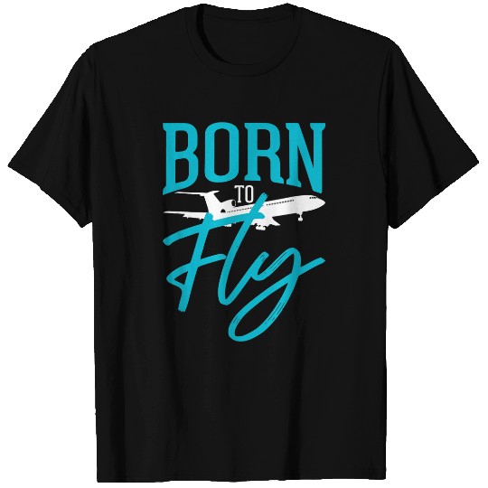 Born to Fly Airplane Pilot T-Shirts