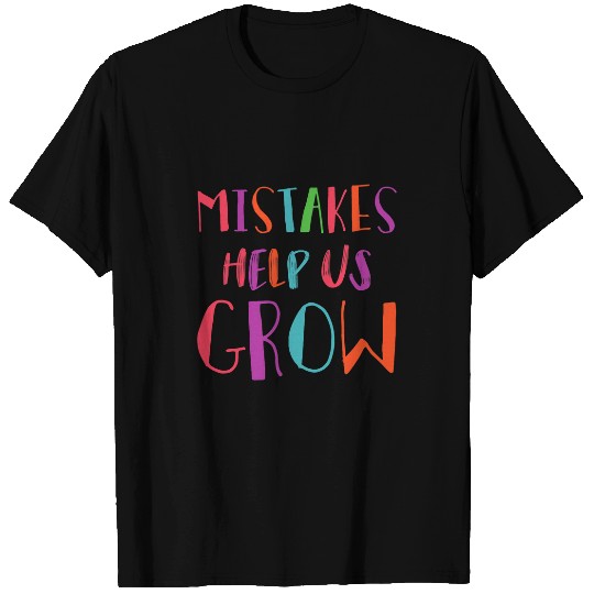 Mistakes Help Us Grow Growth Mindset Inspirational Teacher T-Shirts