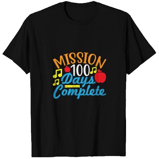 mission 100 days of school complete student teacher T-Shirts