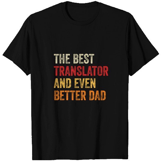Retro Translator And Even Better Dad Funny Father T-Shirts