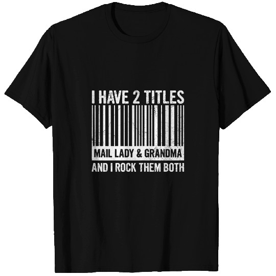 Womens Rural Carrier Quote for a Mail Lady Grandma T-Shirts