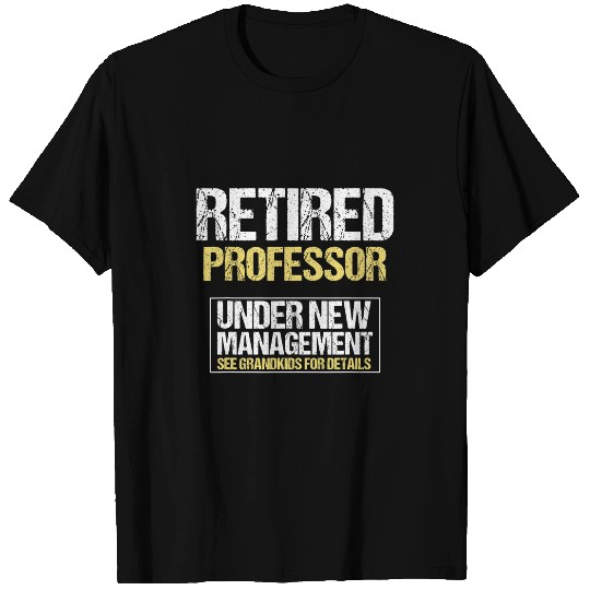 Retired Professor See Grandkids for Details Men Women T-Shirts