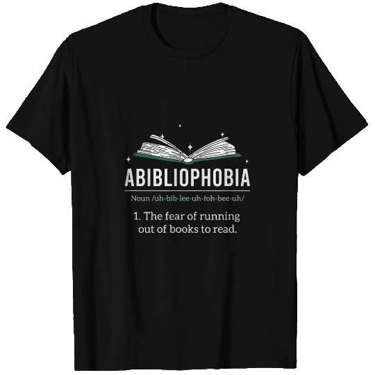 Abibliophobia Hilarious Reader Book Lover T-Shirts