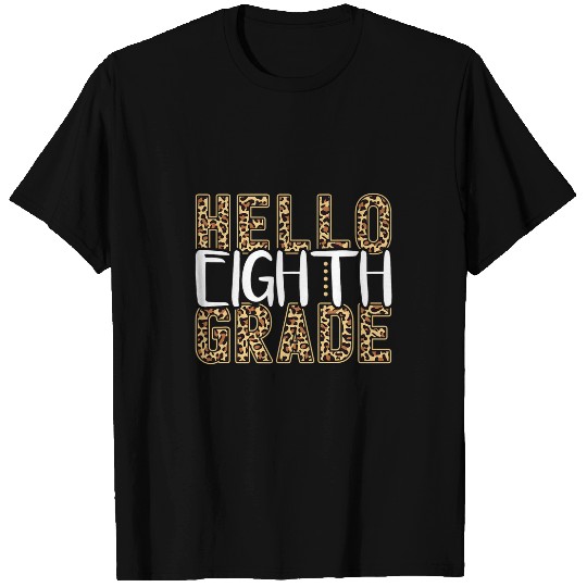 Hello Eighth Grade Teacher Student 8th grade Leopard Print T-Shirts