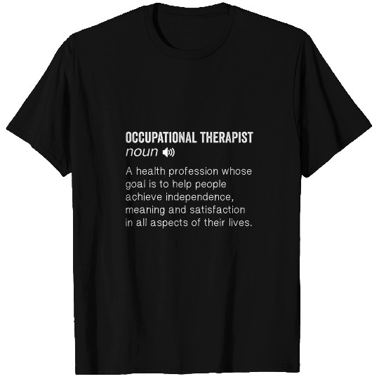 Occupational Therapy Saying OT Therapist OT Therapy T-Shirts
