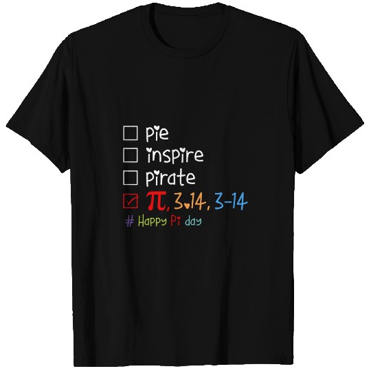 Funny Pi Day T quote Pi day 314 march Math teacher Science T-Shirts