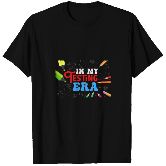 Teaching Student In My Testing Era Funny Testing Teacher T-Shirts