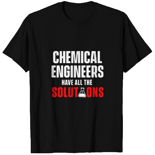 chemicals Engineer Solutions Engineering 1 T-Shirts