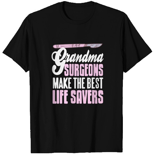 Grandma Surgeons Make The Life Savers Retro Present 1 T-Shirts