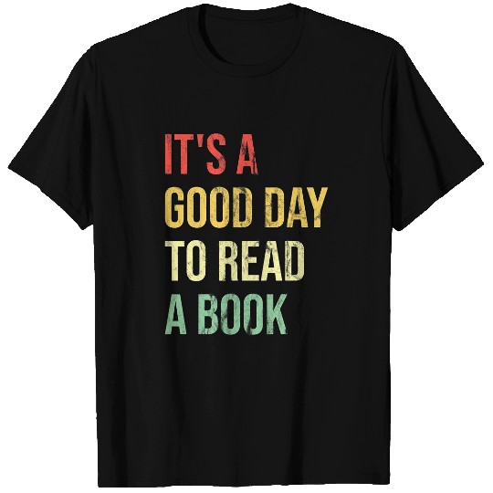 Its A Good Day To Read A Book 3 T-Shirts