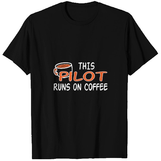Job Coffee Lover Saying For Work Pilot T-Shirts