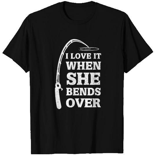 Adventure Trout Outdoor Rod I love it when she bends over 9 T-Shirts