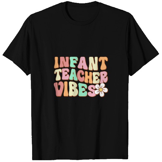 Infant Teacher Vibes Retro Groovy Daycare Teacher T-Shirts