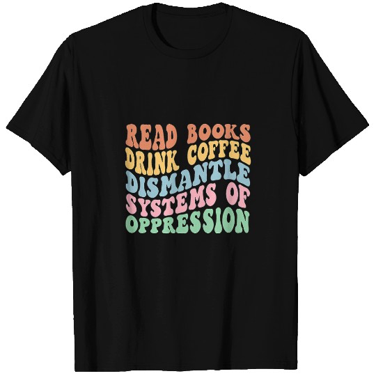 Equality Read Book Drink Coffee Reading Teacher Human Rights T-Shirts