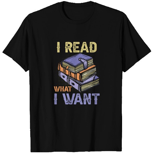 80s Retro vintages I Read What I Want Funny Book Lovers 7 T-Shirts