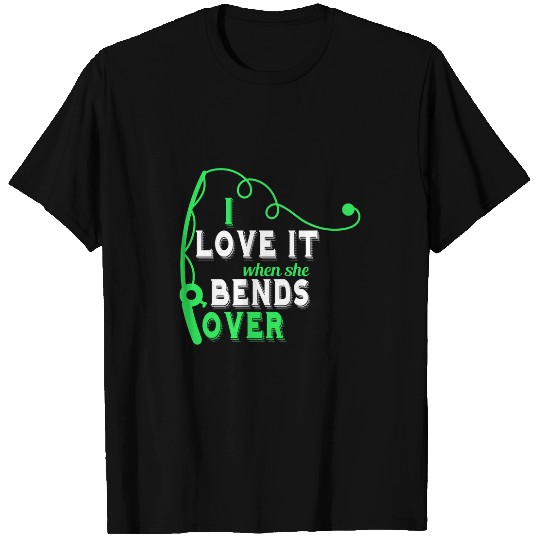 Adventure Trout Outdoor Rod I love it when she bends over 8 T-Shirts