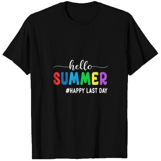 Hello Summer Happy Last Day of School Teacher Student 2 T-Shirts