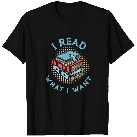 80s Retro vintages I Read What I Want Funny Book Lovers 2 T-Shirts