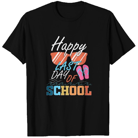 Last Day Of School Teacher Student Funny Graduation Summer T-Shirts