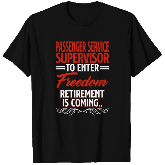 Retirement Coming Retired Passenger Service Supervisor T-Shirts
