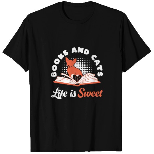 Books and Cats Life is sweet Book Lover and Cat T-Shirts