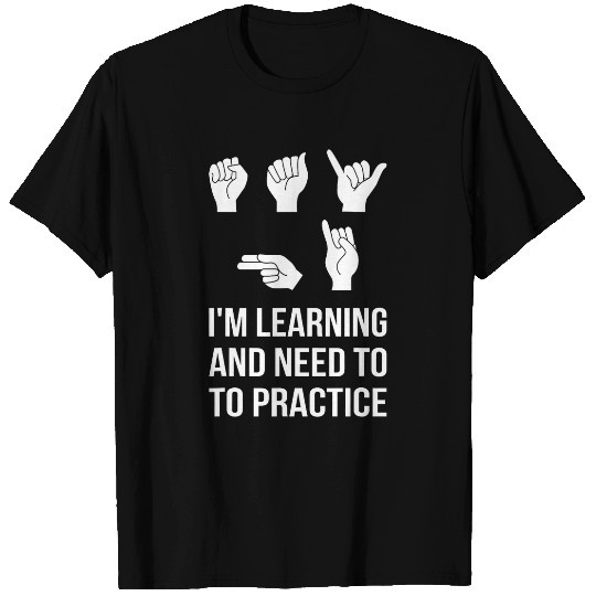 Say Hi Im Learning ASL Sign Language Deaf SPED Teacher 2 T-Shirts