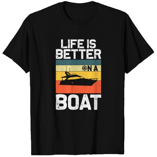 Funny Boating Life Better On a Boat Captain Men Women T-Shirts
