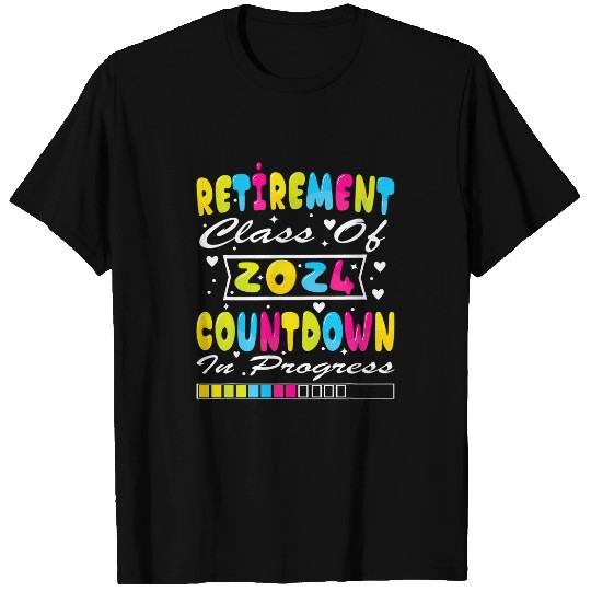 Retirement Class Of 2024 Countdown In Progress T-Shirts