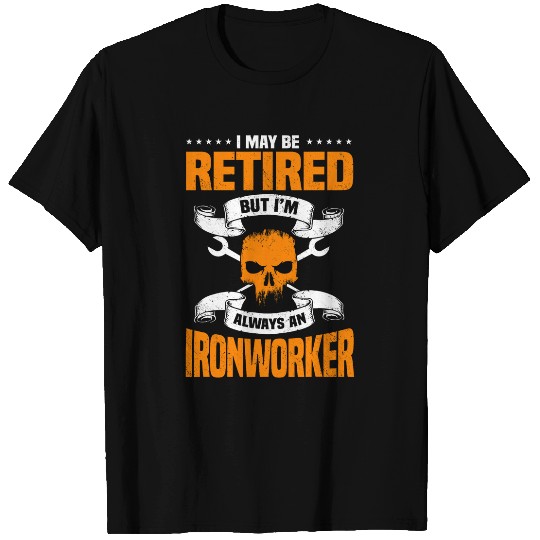 Ironworker Retired Tradesman Rodbuster Welder Mason Retiree T-Shirts