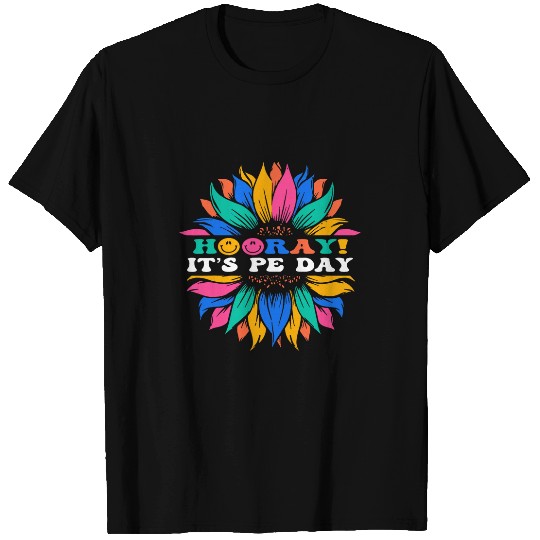Hooray Its PE Day Physical Education T-Shirts