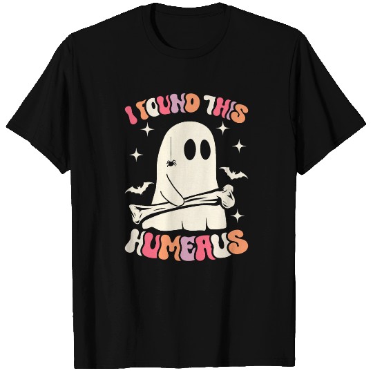 I Found This Humerus Funny Spooky Season Halloween 2 T-Shirts