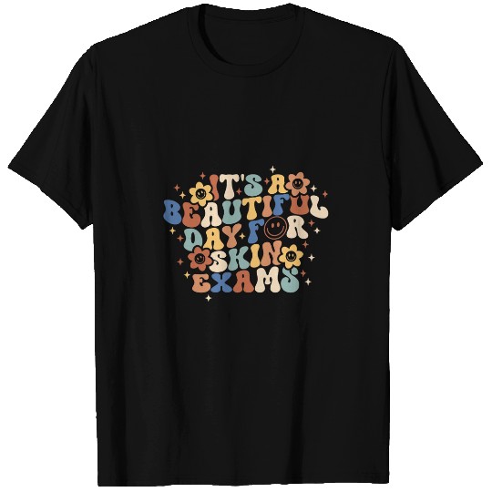 Retro Its Beautiful Day For Skin Exams Dermatology nurses T-Shirts